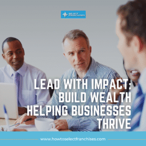 lead with impact build wealth helping businesses thrive